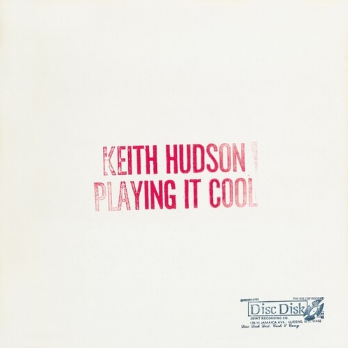 KEITH HUDSON - PLAYING IT COOL AND PLAYING IT RIGHT (LP)
