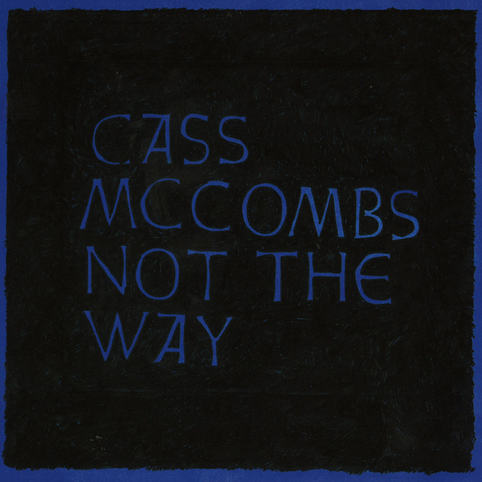 CASS MCCOMBS - NOT THE WAY (12