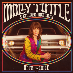 MOLLY TUTTLE & GOLDEN HIGHWAY - INTO THE WILD (12" EP)