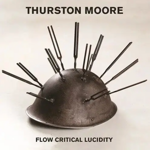 THURSTON MOORE - FLOW CRITICAL LUCIDITY (LP)