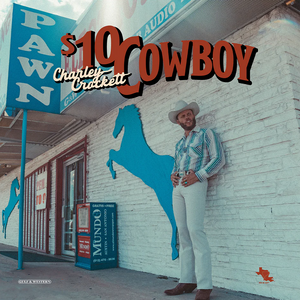 CHARLEY CROCKETT - $10 COWBOY (LP)