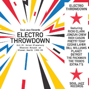 V/A - SOUL JAZZ RECORDS ELECTRO THROWDOWN: SCI-FI INTER-PLANETARY ELECTRO ATTACK ON PLANET EARTH 1982-89 (2xLP)