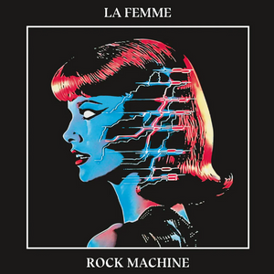 LA FEMME - ROCK MACHINE (LP)