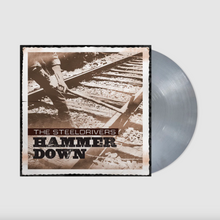 Load image into Gallery viewer, STEELDRIVERS - HAMMER DOWN (LP)
