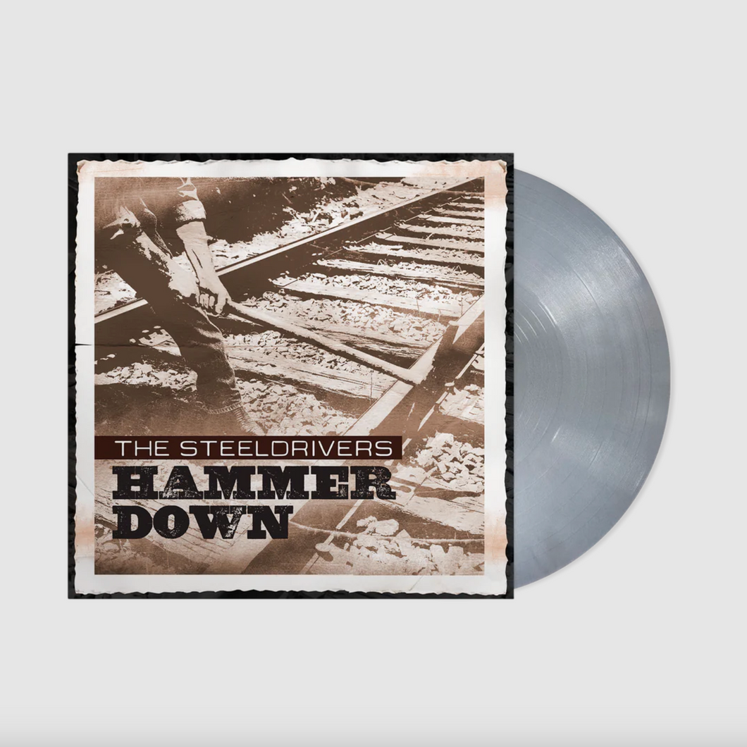 STEELDRIVERS - HAMMER DOWN (LP)