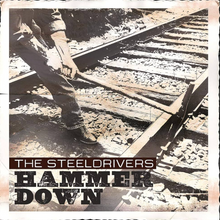 Load image into Gallery viewer, STEELDRIVERS - HAMMER DOWN (LP)
