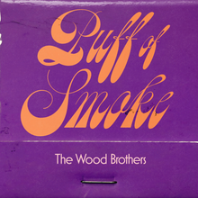 Load image into Gallery viewer, WOOD BROTHERS - PUFF OF SMOKE (LP)
