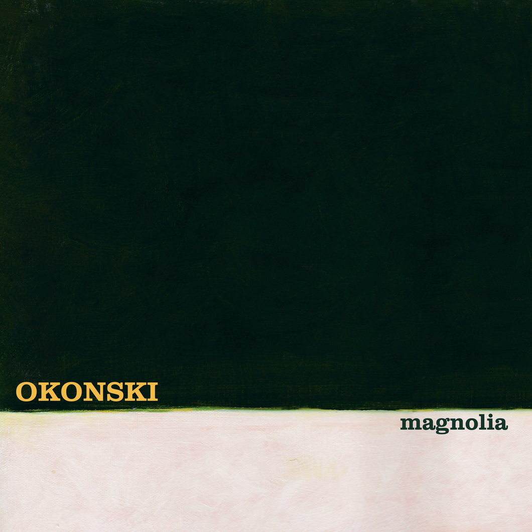 OKONSKI - MAGNOLIA (LP)