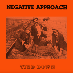NEGATIVE APPROACH - TIED DOWN (LP)