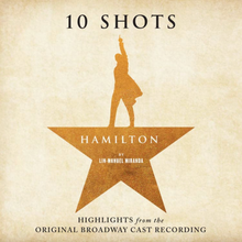 Load image into Gallery viewer, OST: LIN-MANUEL MIRANDA - HAMILTON: 10 SHOTS (LP/CD)
