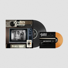 Load image into Gallery viewer, BROTHERS OSBORNE - PAWN SHOP (LP+7")
