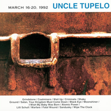 Load image into Gallery viewer, UNCLE TUPELO - MARCH 16-20, 1992 (LP)
