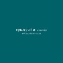 Load image into Gallery viewer, SQUAREPUSHER - ULTRAVISITOR [20th ANNI. DLX] (3xLP)
