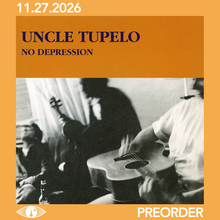 Load image into Gallery viewer, UNCLE TUPELO - NO DEPRESSION (LP)
