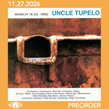 Load image into Gallery viewer, UNCLE TUPELO - MARCH 16-20, 1992 (LP)
