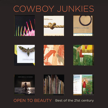 Load image into Gallery viewer, COWBOY JUNKIES - OPEN TO BEAUTY: BEST OF THE 21ST CENTURY (3xLP/CD)

