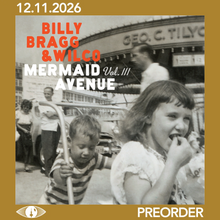 Load image into Gallery viewer, WILCO + BILLY BRAGG - MERMAID AVENUE VOL. III (2xLP)
