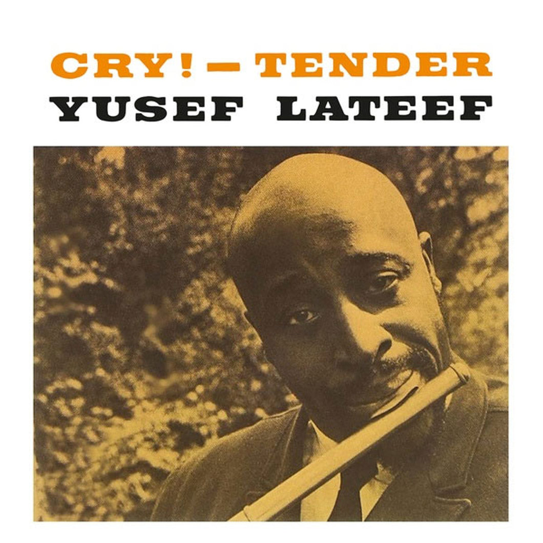 YUSEF LATEEF - CRY! - TENDER (LP)