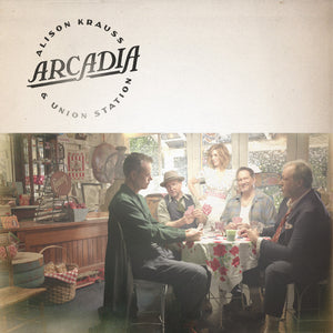 ALISON KRAUSS & UNION STATION - ARCADIA (LP)