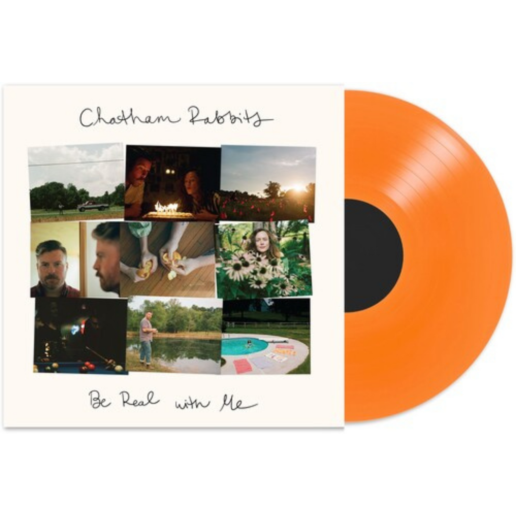 CHATHAM RABBITS - BE REAL WITH ME (LP)