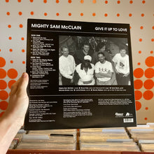 Load image into Gallery viewer, [USED] MIGHTY SAM MCCLAIN - GIVE IT UP TO LOVE (LP)
