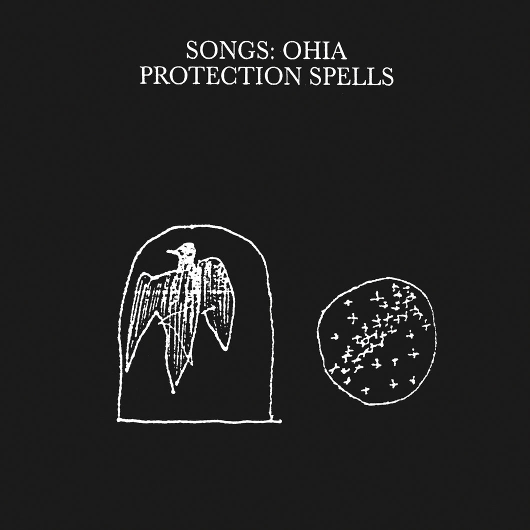 SONGS: OHIA - PROTECTION SPELLS (LP)