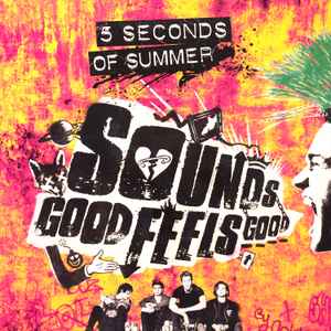 5 SECONDS OF SUMMER - SOUNDS GOOD FEELS GOOD (LP)