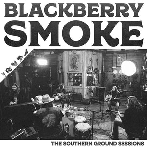 BLACKBERRY SMOKE - THE SOUTHERN GROUND SESSIONS (LP)