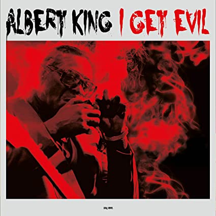 ALBERT KING - I GET EVIL (LP)
