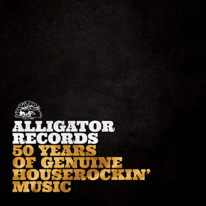 V/A - ALLIGATOR RECORDS: 50 YEARS OF GENUINE HOUSEROCKIN' MUSIC (2xLP)