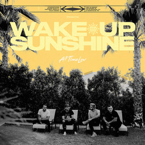 ALL TIME LOW - WAKE UP SUNSHINE (LP)