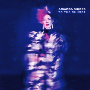 AMANDA SHIRES - TO THE SUNSET (LP)