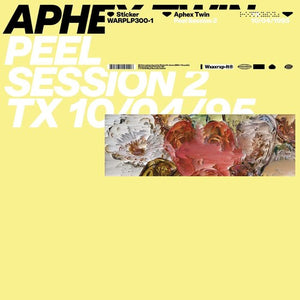 APHEX TWIN - PEEL SESSION 2 (12” EP)