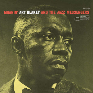 ART BLAKEY and the JAZZ MESSENGERS - MOANIN' (BLUE NOTE CLASSIC VINYL SERIES LP)
