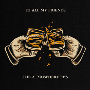 ATMOSPHERE - TO ALL MY FRIENDS, BLOOD MAKES THE BLADE HOLY: THE ATMOSPHERE EPs (2xLP)