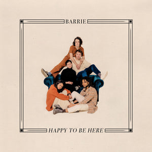 BARRIE - HAPPY TO BE HERE (LP)