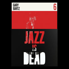 Load image into Gallery viewer, GARY BARTZ / ALI SHAHEED MUHAMMED / ADRIAN YOUNGE - JAZZ IS DEAD 6 (LP)
