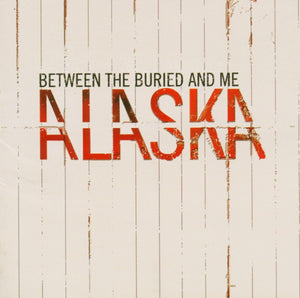 BETWEEN THE BURIED AND ME - ALASKA (2xLP)
