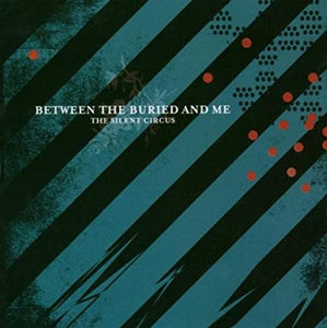 BETWEEN THE BURIED AND ME - THE SILENT CIRCUS (2xLP)