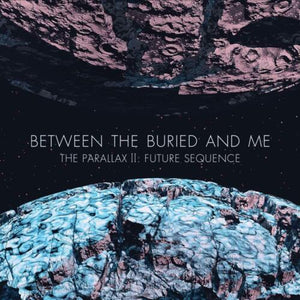 BETWEEN THE BURIED AND ME - THE PARALLAX II: FUTURE SEQUENCE (2xLP)