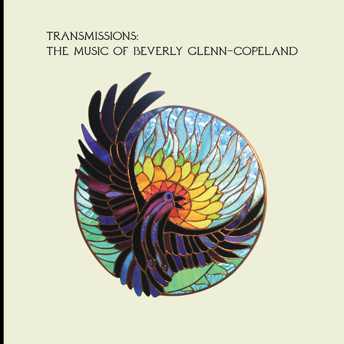 BEVERLY GLENN-COPELAND - TRANSMISSIONS: THE MUSIC OF BEVERLY GLENN-COPELAND (LP+7