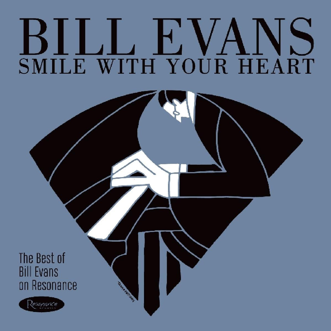 BILL EVANS - SMILE WITH YOUR HEART: THE BEST OF BILL EVANS ON RESONANCE (LP)