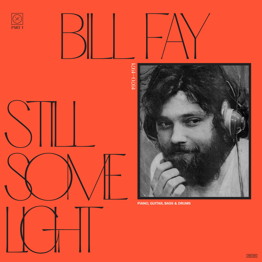 BILL FAY - STILL SOME LIGHT / PART 1: PIANO, GUITAR, BASS & DRUMS (2xLP)