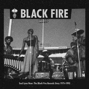 V/A - BLACK FIRE: SOUL LOVE NOW - THE BLACK FIRE RECORDS STORY 1975-1993 (2xLP)