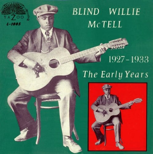 BLIND WILLIE MCTELL - THE EARLY YEARS: 1927-1933 (LP)