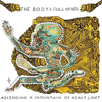 BODY & FULL OF HELL - ASCENDING A MOUNTAIN OF HEAVY LIGHT (LP)