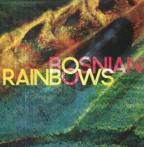 BOSNIAN RAINBOWS - BOSNIAN RAINBOWS (2xLP)