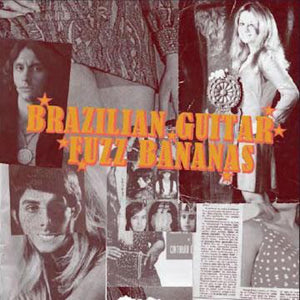 V/A - BRAZILIAN GUITAR FUZZ BANANAS (2xLP)