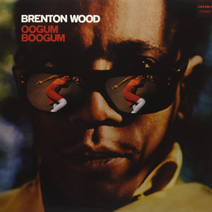 BRENTON WOOD - OOGUM BOOGUM (LP)