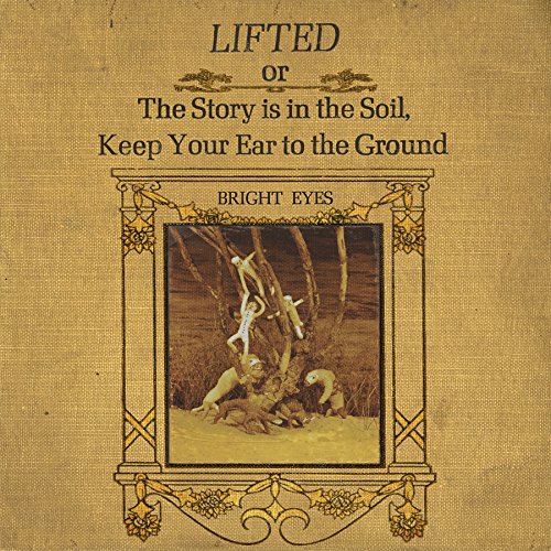 BRIGHT EYES - LIFTED OR THE STORY IS IN THE SOIL, SO KEEP YOUR EAR TO THE GROUND (2xLP/CASSETTE)